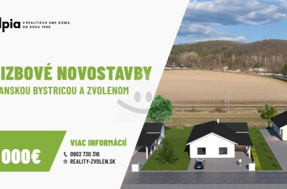 3&5 izbové NOVOSTAVBY medzi ZV a BB (od 250 000€)